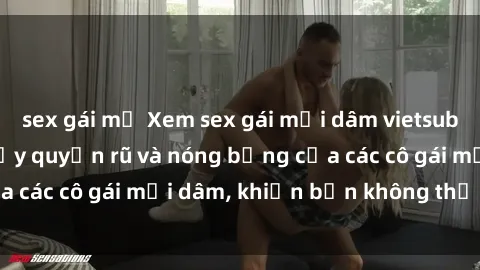sex gái mỹ Xem sex gái mại dâm vietsub: Màn trình diễn đầy quyến rũ và nóng bỏng của các cô gái mại dâm, khiến bạn không thể rời mắt!