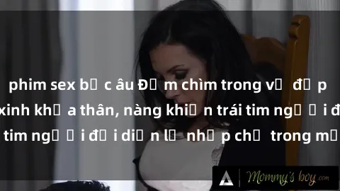 phim sex bắc âu Đắm chìm trong vẻ đẹp tự nhiên của gái xinh khỏa thân, nàng khiến trái tim người đối diện lỡ nhịp chỉ trong một cái nhìn.