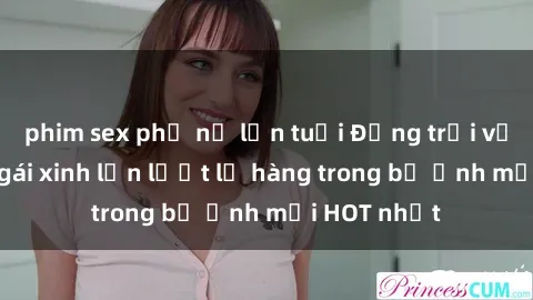 phim sex phụ nữ lớn tuổi Động trời với hình ảnh gái xinh lần lượt lộ hàng trong bộ ảnh mới HOT nhất