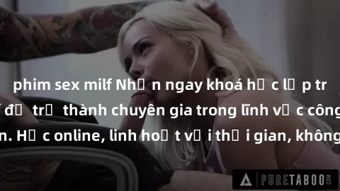 phim sex milf Nhận ngay khoá học lập trình Java miễn phí để trở thành chuyên gia trong lĩnh vực công nghệ thông tin. Học online, linh hoạt với thời gian, không giới hạn địa điểm. Đăng ký ngay!