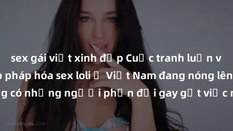 sex gái việt xinh đẹp Cuộc tranh luận về việc có nên hợp pháp hóa sex loli ở Việt Nam đang nóng lên. Đồng thời, cũng có những người phản đối gay gắt việc này vì lo ngại về tác động tiêu cực lên trẻ em