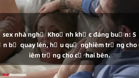 sex nhà nghỉ Khoảnh khắc đáng buồn: Sex khách sạn bị quay lén, hậu quả nghiêm trọng cho cả hai bên.