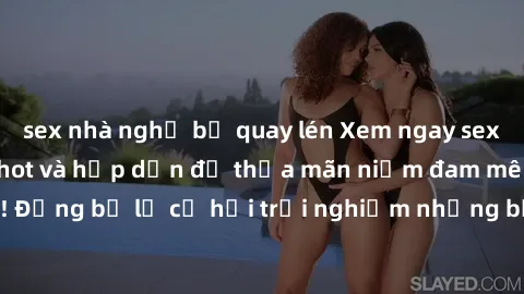 sex nhà nghỉ bị quay lén Xem ngay sex anime vietsub cực hot và hấp dẫn để thỏa mãn niềm đam mê của bạn! Đừng bỏ lỡ cơ hội trải nghiệm những bộ anime đỉnh cao chỉ có tại đây!