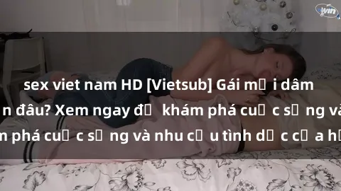 sex viet nam HD [Vietsub] Gái mại dâm châu Á hấp dẫn đến đâu? Xem ngay để khám phá cuộc sống và nhu cầu tình dục của họ!