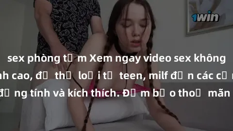 sex phòng tắm Xem ngay video sex không che miễn phí đỉnh cao, đủ thể loại từ teen, milf đến các cảnh quan hệ đồng tính và kích thích. Đảm bảo thoả mãn mọi khả năng kích thích của bạn!