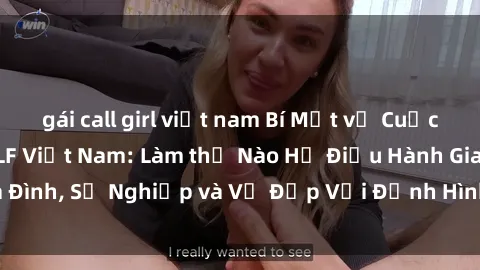 gái call girl việt nam Bí Mật về Cuộc Sống Của Các MILF Việt Nam: Làm thế Nào Họ Điều Hành Gia Đình, Sự Nghiệp và Vẻ Đẹp Với Định Hình Văn Hóa Đương Đại