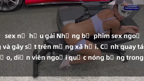 sex nữ hầu gái Những bộ phim sex ngoại quốc nổi tiếng và gây sốt trên mạng xã hội. Cảnh quay táo bạo, diễn viên ngoại quốc nóng bỏng trong các tác phẩm đỉnh cao.